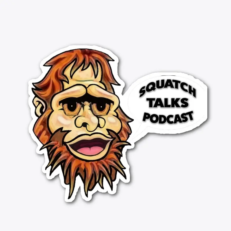 SQUATCH TALKS DIE CUT STICKER